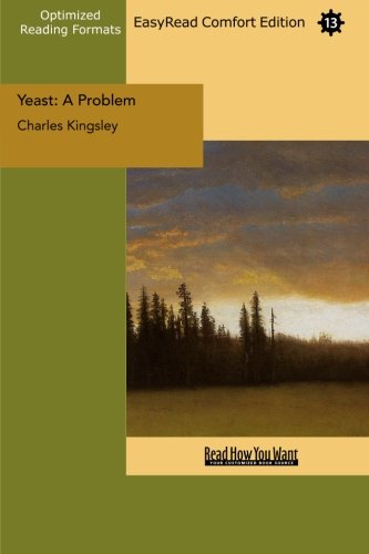 Yeast: a Problem: Easyread Comfort Edition (9781427057495) by Kingsley, Charles