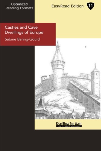 Castles and Cave Dwellings of Europe: Easyread Edition (9781427058324) by Baring-Gould, Sabine