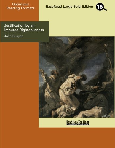 9781427059789: Justification by an Imputed Righteousness No Way to Heaven but by Jesus Christ (EasyRead Large Bold Edition)