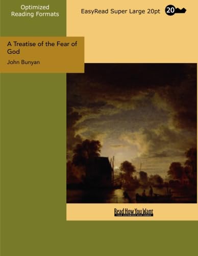 A Treatise of the Fear of God (EasyRead Super Large 20pt Edition) (9781427060181) by Bunyan, John