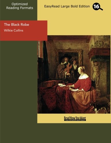 The Black Robe: Easyread Large Bold Edition (9781427060808) by Collins, Wilkie