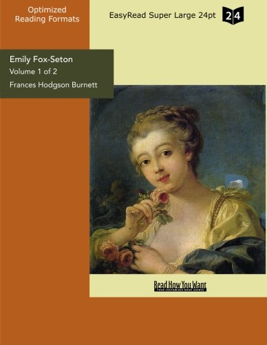 Emily Fox-seton: Easyread Super Large 24pt Edition (9781427062239) by Burnett, Frances Hodgson