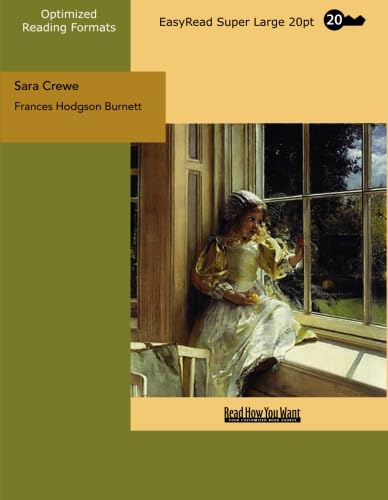 Sara Crewe What Happened at Miss Minchin's (EasyRead Super Large 20pt Edition) (9781427062680) by Burnett, Frances Hodgson