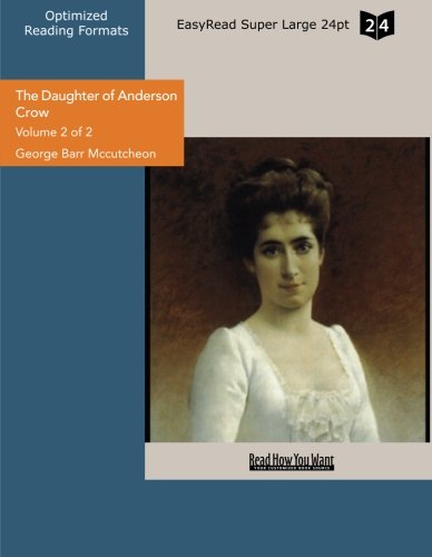 The Daughter of Anderson Crow: Easyread Super Large 24pt Edition (9781427066558) by McCutcheon, George Barr