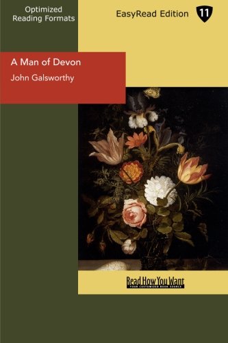 A Man of Devon: Easyread Edition (9781427066718) by Galsworthy, John