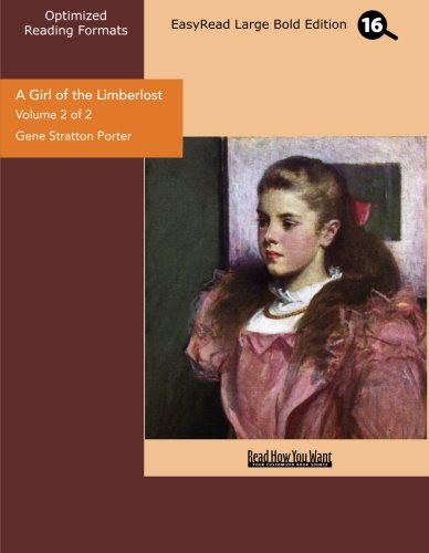 A Girl of the Limberlost: Easyread Large Bold Edition 16 (9781427071453) by Stratton-Porter, Gene