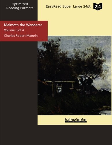 9781427071569: Melmoth the Wanderer (EasyRead Super Large 24pt Edition) (Volume 3 of 4): A Tale