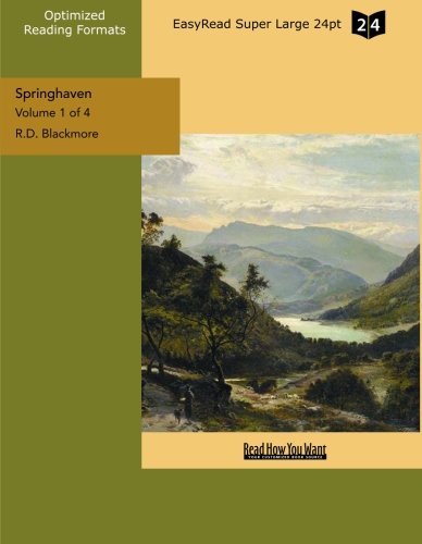 Springhaven: A Tale of the Great War: Easyread Super Large 24pt Edition (9781427076618) by Blackmore, R. D.