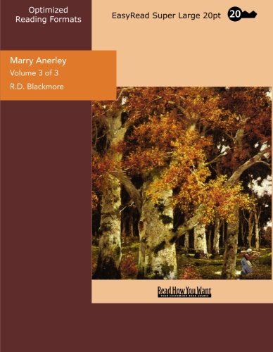 Marry Anerley: A Yorkshire Tale: Easyread Super Large 20pt Edition (9781427076762) by Blackmore, R. D.