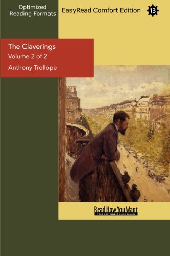 The Claverings: Easyread Comfort Edition (9781427079565) by Trollope, Anthony