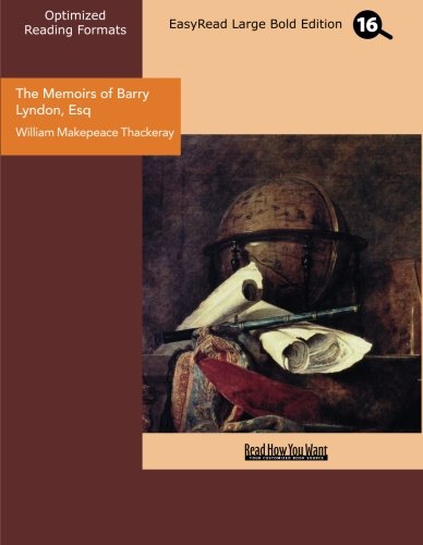 The Memoirs of Barry Lyndon, Esq: Easyread Large Bold Edition (9781427079787) by Thackeray, William Makepeace