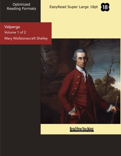 Valperga: The Life and Adventures of Castruccio, Prince of Lucca: Easyread Super Large 18pt Edition (9781427079893) by Shelley, Mary Wollstonecraft