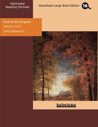 End of the Chapter: Easyread Large Bold Edition (9781427079961) by Galsworthy, John