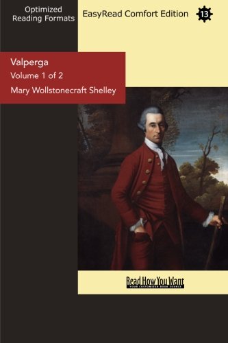 Valperga: The Life and Adventures of Castruccio, Prince of Lucca: Easy Read Comfort Edition (9781427080110) by Shelley, Mary Wollstonecraft