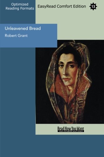 Unleavened Bread: Easyread Comfort Edition (9781427081049) by Grant, Robert