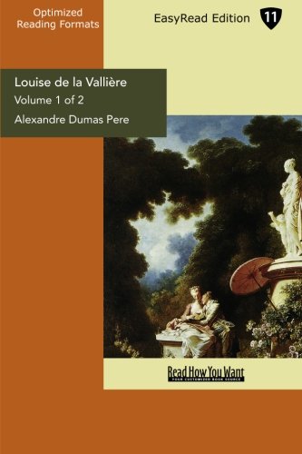 Louise De La Vallire: Easyread Edition (9781427082008) by Pere, Alexandre Dumas