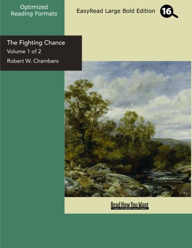 The Fighting Chance: Easyread Large Bold Edition (9781427082084) by Chambers, Robert W.