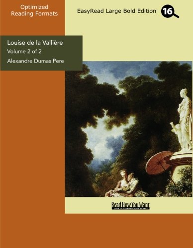 Louise De La Vallire: Easyread Large Bold Edition (9781427082404) by Pere, Alexandre Dumas
