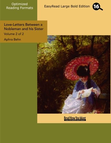 Love-letters Between a Nobleman and His Sister: Easyread Large Bold Edition (9781427082596) by Behn, Aphra