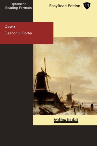 Dawn: Easyread Edition (9781427083074) by Porter, Eleanor H.