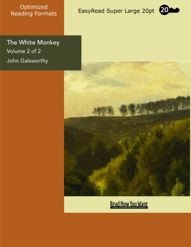The White Monkey: Easyread Super Large 20pt Edition (9781427083081) by Galsworthy, John