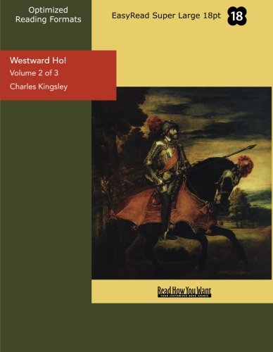 Westward Ho!: Easyread Super Large 18pt Edition (9781427083401) by Kingsley, Charles
