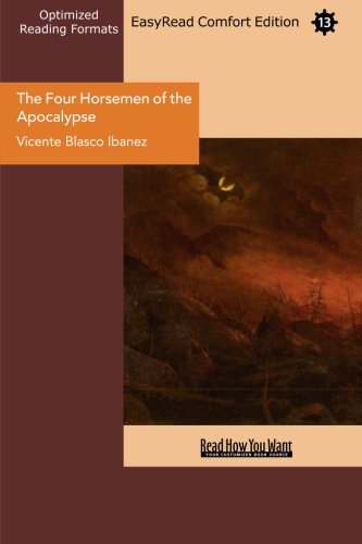 The Four Horsemen of the Apocalypse: Easyread Comfort Edition (9781427083852) by Blasco Ibanez, Vicente