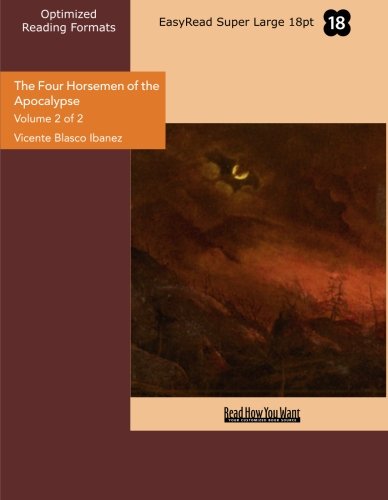 The Four Horsemen of the Apocalypse: Easyread Super Large 18pt Edition (9781427084439) by Blasco Ibanez, Vicente