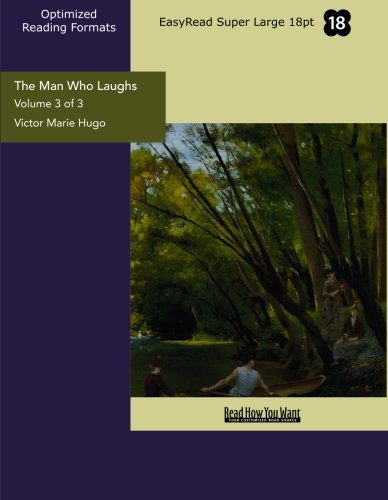 9781427084972: The Man Who Laughs (Volume 3 of 3 ) (EasyRead Super Large 18pt Edition): A Romance of English History