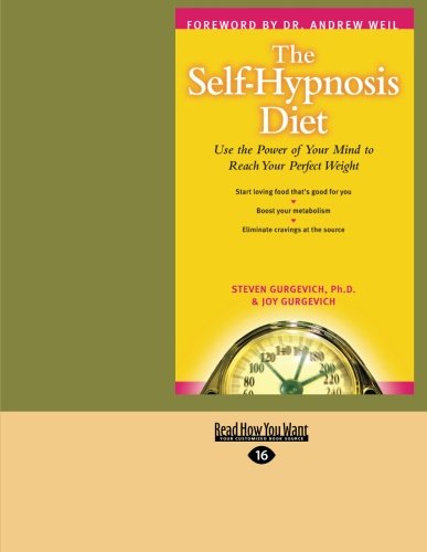 Imagen de archivo de The Self-hypnosis Diet: Use the Power of Your Mind to Reach Your Perfect Weight: Easyread Large Edition a la venta por Revaluation Books