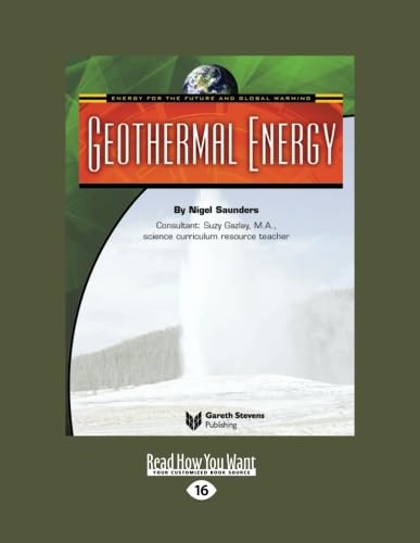 ENERGY FOR THE FUTURE AND GLOBAL WARMING: GEOTHERMAL ENERGY: Geothermal Energy (9781427085504) by Saunders, Nigel