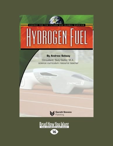 ENERGY FOR THE FUTURE AND GLOBAL WARMING: HYDROGEN FUEL: Hydrogen Fuel (9781427085511) by Solway, Andrew