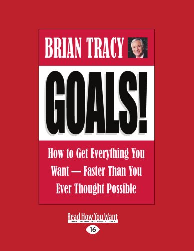 Stock image for Goals!: How to Get Everything You Want-Faster Than You Ever Thought Possible (Easyread Large Edition) for sale by ThriftBooks-Dallas