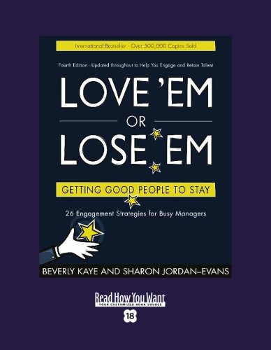 9781427085696: Love 'Em or Lose 'Em (Easyread Super Large 18pt Edition): Getting Good People To Stay