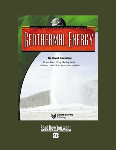 Energy for the Future and Global Warming: Geothermal Energy: Easyread Super Large 18pt Edition (9781427085849) by Saunders, Nigel