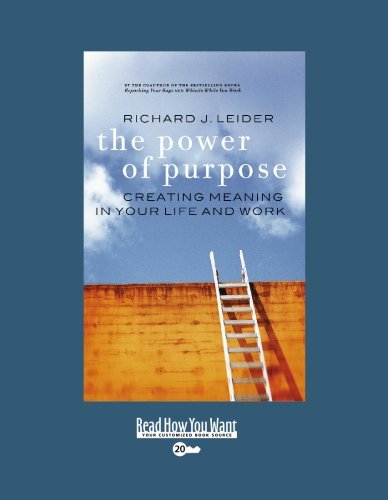 9781427085986: The Power of Purpose (Easyread Super Large 20pt Edition): Creating Meaning In Your Life and Work