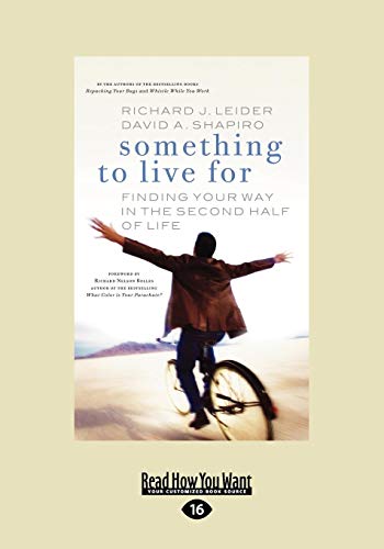 Imagen de archivo de Something To Live For: Finding Your Way In The Second Half of Life a la venta por HPB-Ruby