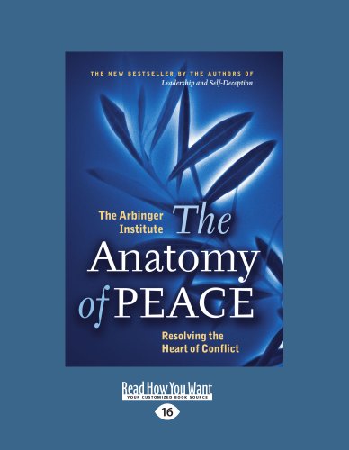 Imagen de archivo de The Anatomy of Peace: Resolving the Heart of Conflict a la venta por Blue Vase Books