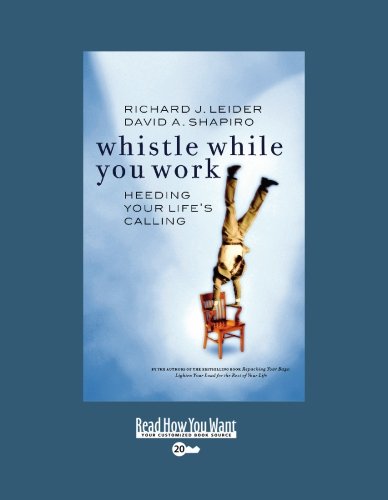 9781427088086: Whistle While You Work: Heeding Your Life's Calling: Easyread Super Large 20pt Edition
