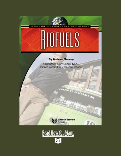 Energy for the Future and Global Warming: Biofuels: Easyread Super Large 24pt Edition (9781427088253) by Solway, Andrew