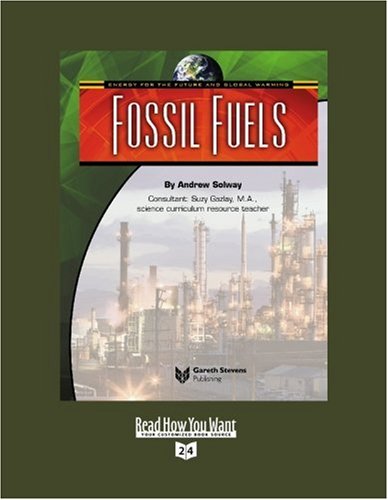 Energy for the Future and Global Warming: Fossil Fuels: Easyread Super Large 24pt Edition (9781427088260) by Solway, Andrew