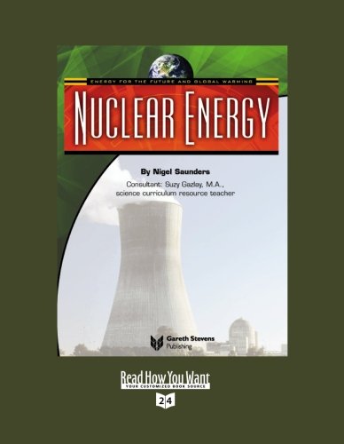 Energy for the Future and Global Warming: Nuclear Energy: Easyread Super Large 24pt Edition (9781427088406) by Saunders, Nigel