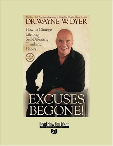 9781427088512: Excuses Begone!: How to Change Lifelong, Self-Defeating Thinking Habits
