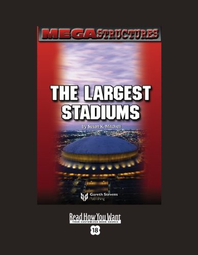 Mega Structures: the Largest Stadiums: Easyread Super Large 18pt Edition (9781427089328) by Mitchell, Susan K.