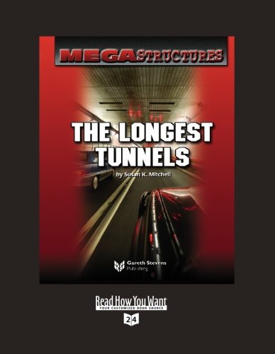 Mega Structures: the Longest Tunnels: Easyread Super Large 24pt Edition (9781427089496) by Mitchell, Susan K.
