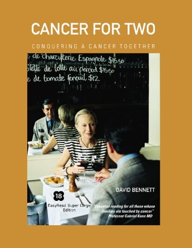 Cancer for Two: Conquering a Cancer Together: Easyread Super Large 18pt Edition (9781427090119) by Bennett, David