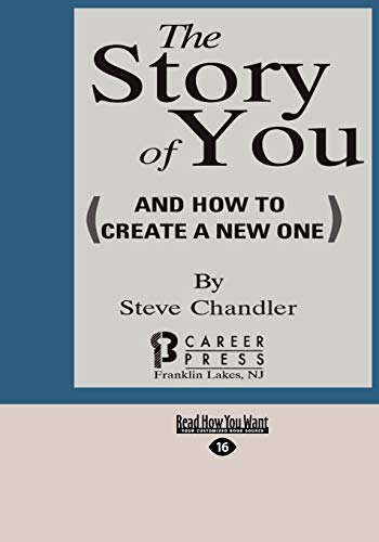 The Story Of You (Easyread Large Edition): (And How To Create A New One) (9781427090195) by Chandler, Steve