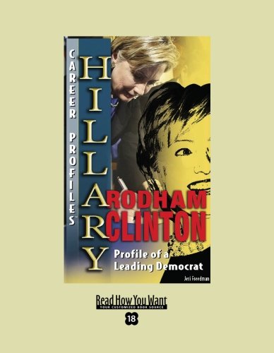 9781427091543: Hillary Rodham Clinton: Profile of a Leading Democrat: Easyread Super Large 18pt Edition