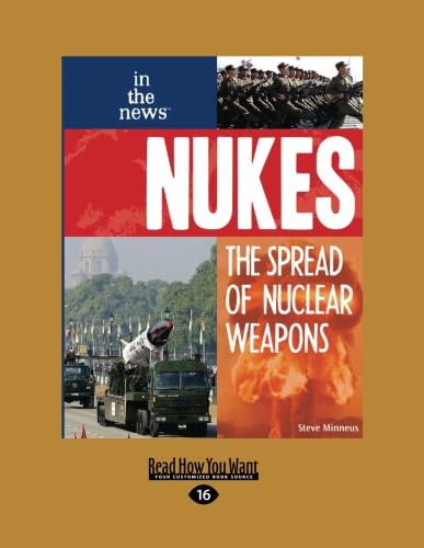 9781427092595: Nukes: The Spread of Nuclear Weapons