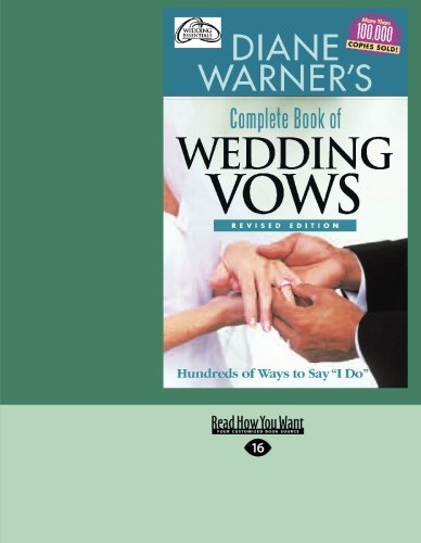 9781427094988: Diane Warner's Complete Book of Wedding Vows (EasyRead Large Edition): Hundreds of Ways to Say I Do!